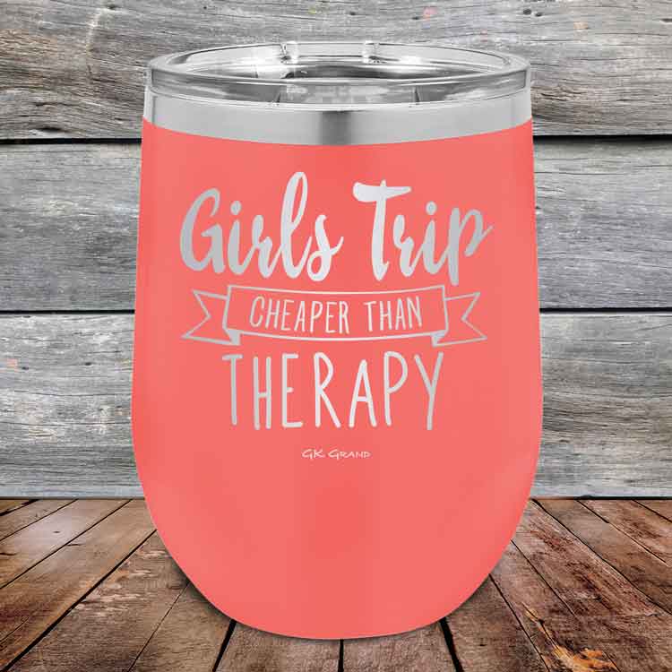 Girls Trip is Cheaper than Therapy- 12 oz Powder Coated Etched Tumbler