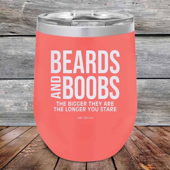 Beards And Boobs The Bigger They Are The Longer You Stare- Powder Coated Etched Tumbler