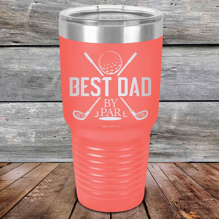 Best Dad by Par - Powder Coated Etched Tumbler