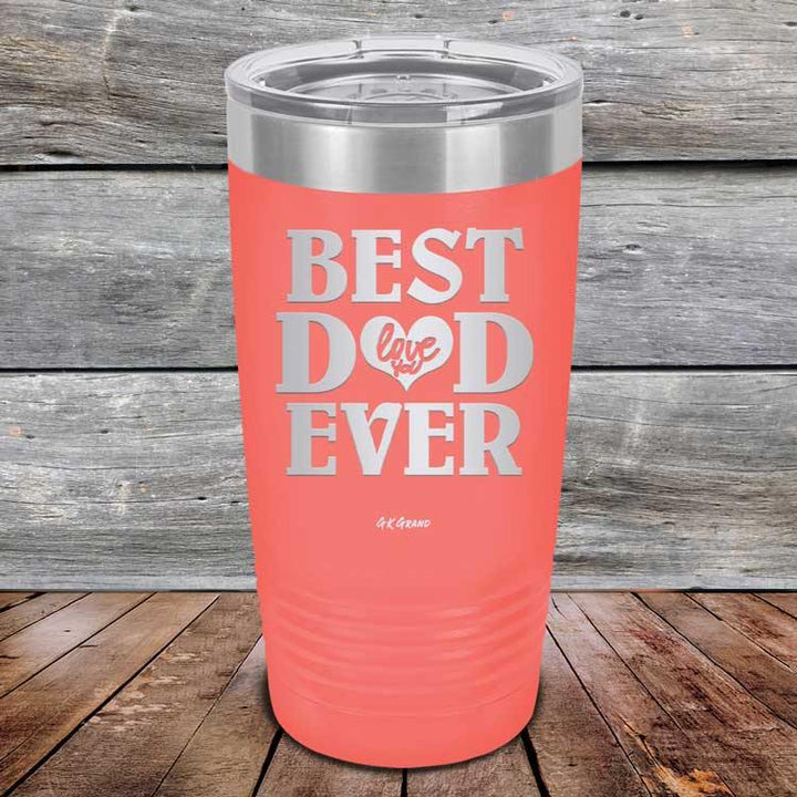 Best Dad Ever Love You - Powder Coated Etched Tumbler - GK GRAND GIFTS