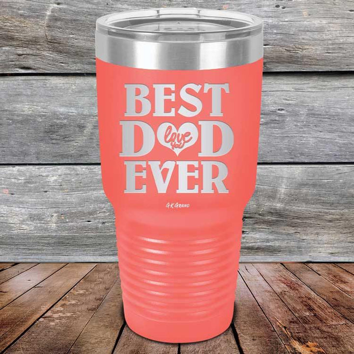 Best Dad Ever Love You - Powder Coated Etched Tumbler - GK GRAND GIFTS