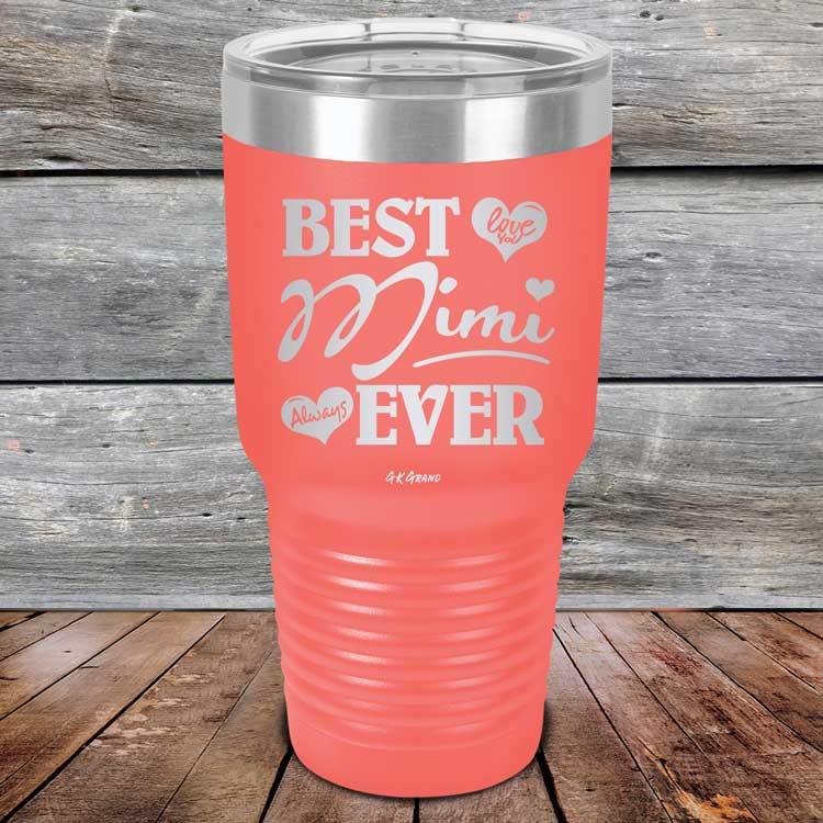 Best Mimi Ever Love You Always - Powder Coated Etched Tumbler - GK GRAND GIFTS