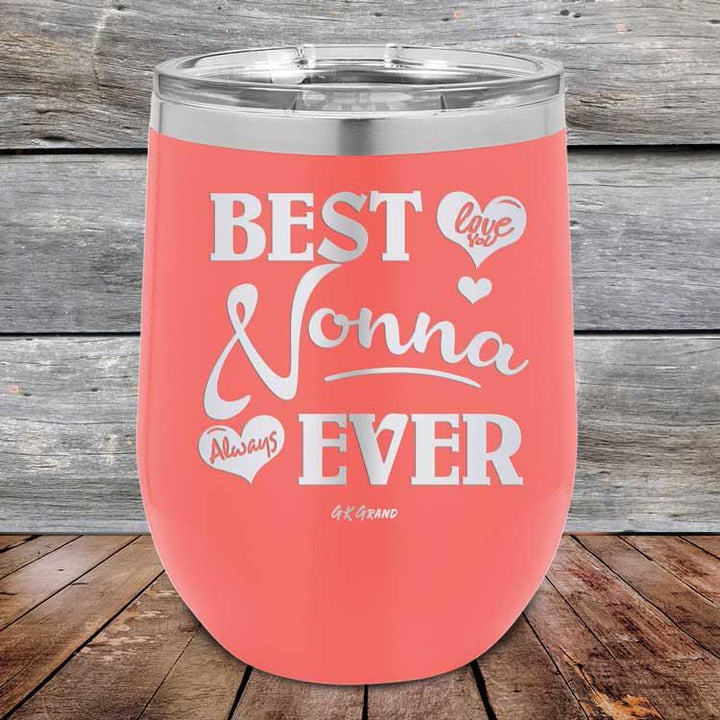 Best Nonna Ever Love You Always -Powder Coated Etched Tumbler - GK GRAND GIFTS