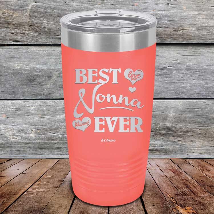 Best Nonna Ever Love You Always - Powder Coated Etched Tumbler - GK GRAND GIFTS