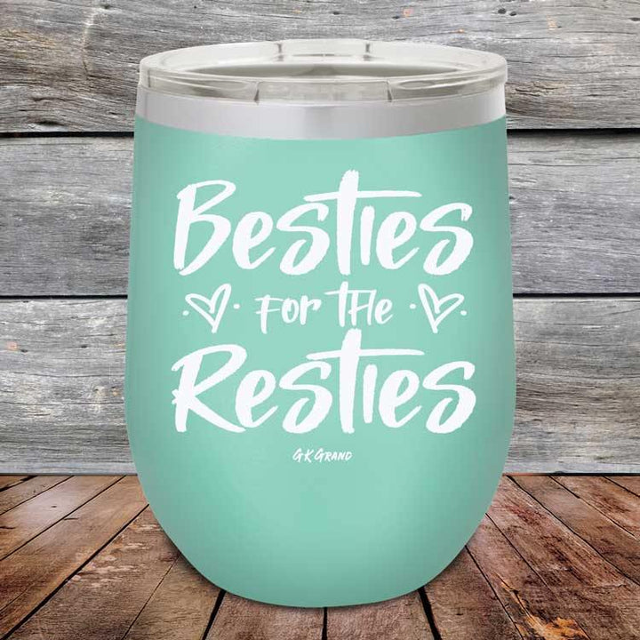 Besties for the Resties - Powder Coated Etched Tumbler - GK GRAND GIFTS