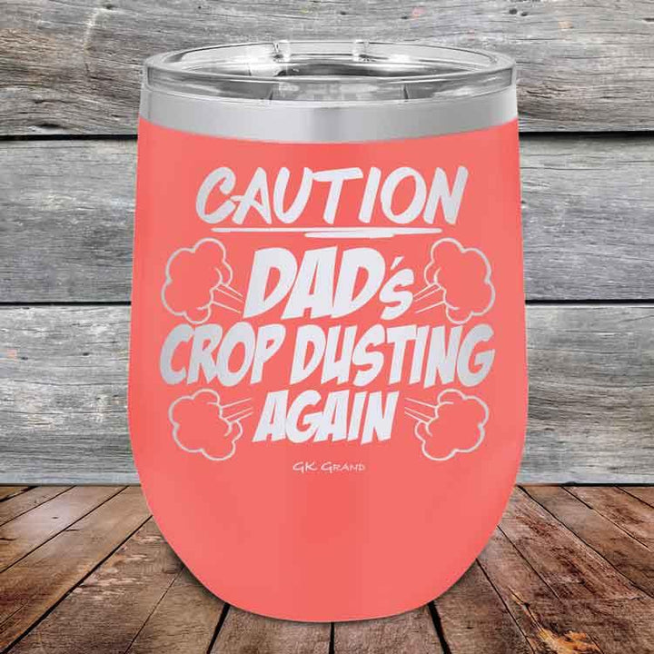 Caution Dad's Crop Dusting Again! - Powder Coated Etched Tumbler - GK GRAND GIFTS