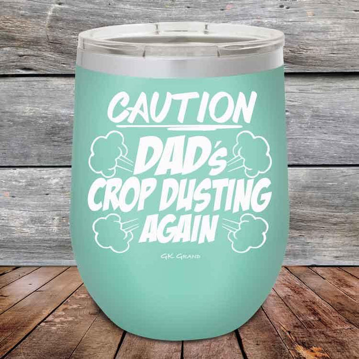 Caution Dad's Crop Dusting Again! - Powder Coated Etched Tumbler - GK GRAND GIFTS