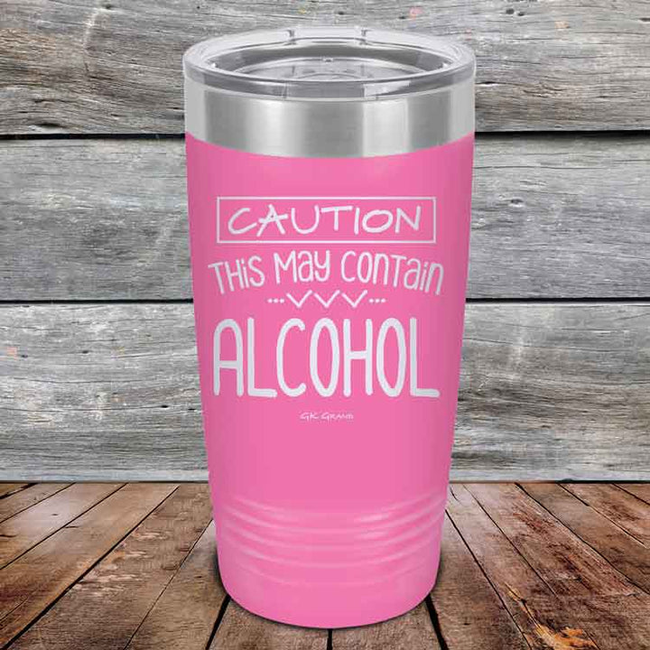 Caution This May Contain Alcohol - Powder Coated Etched Tumbler