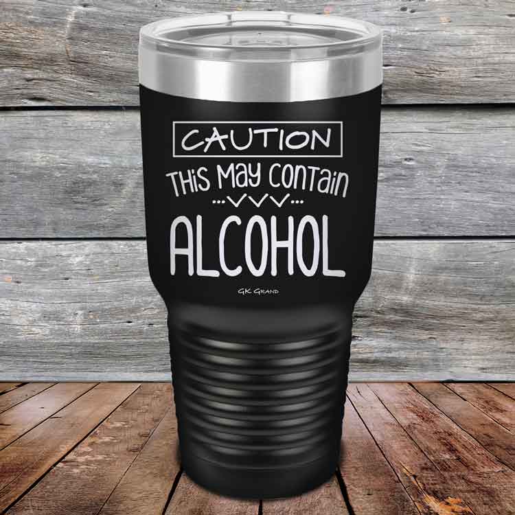 Caution This May Contain Alcohol - Powder Coated Etched Tumbler