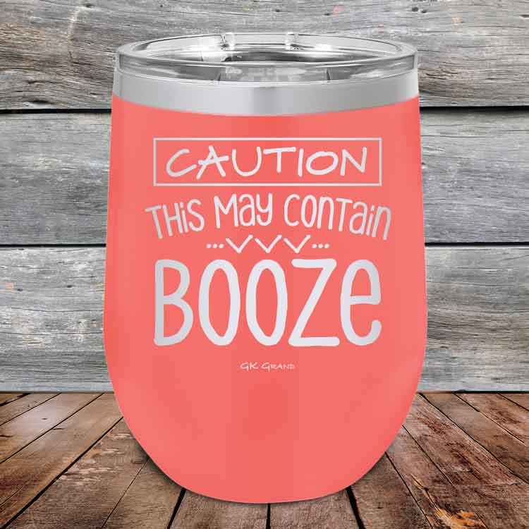 CAUTION This May Contain Booze - Powder Coated Etched Tumbler