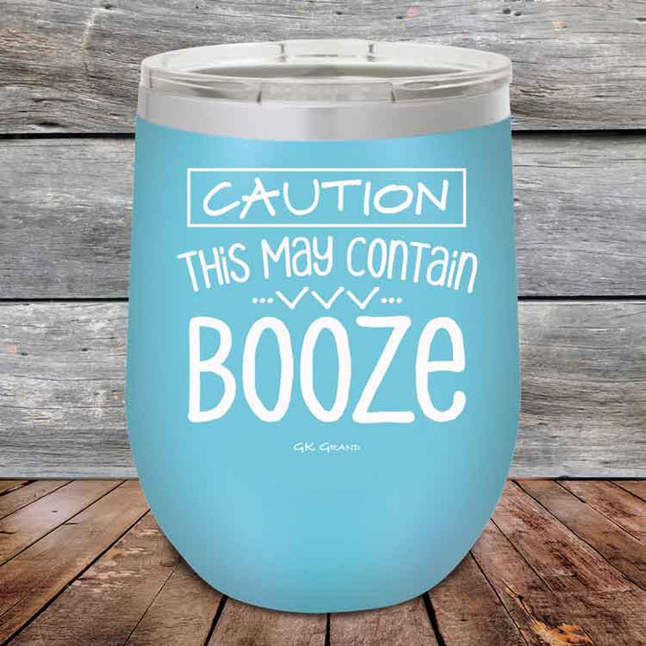 CAUTION This May Contain Booze - Powder Coated Etched Tumbler