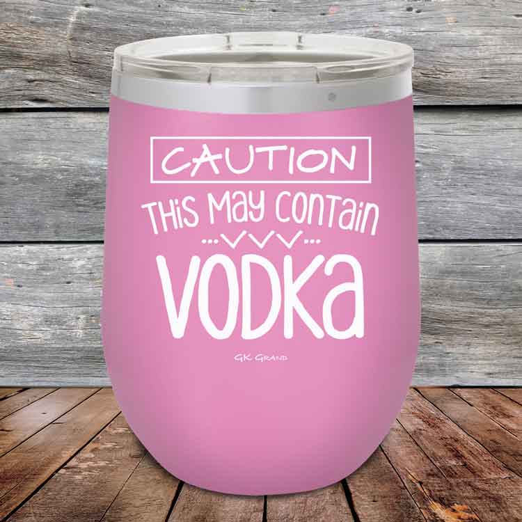 Caution This May Contain Vodka - Powder Coated Etched Tumbler