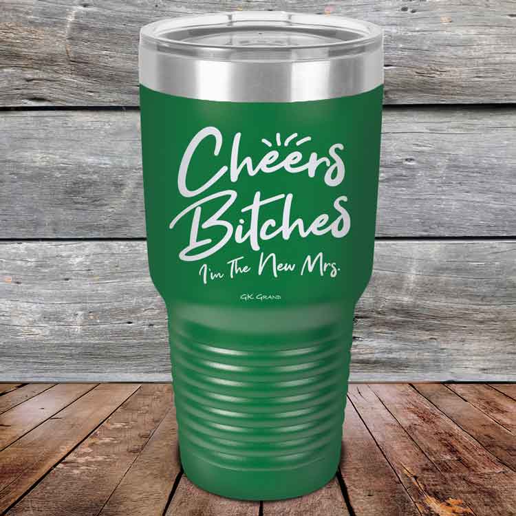 Cheers Bitches I'm the New Mrs. - Powder Coated Etched Tumbler