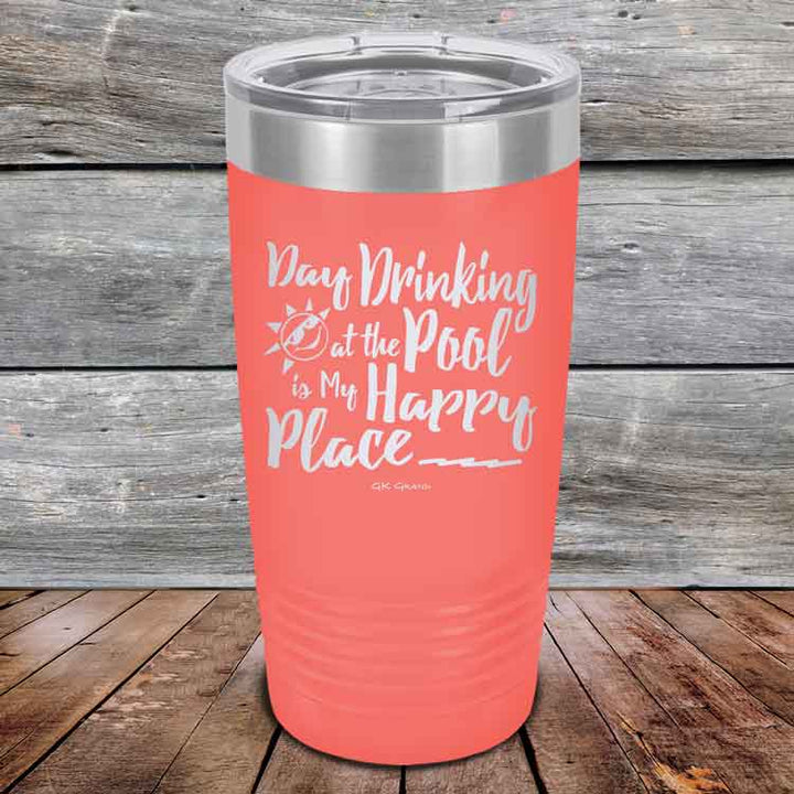 Day Drinking at the Pool is My Happy Place - Powder Coated Etched Tumbler
