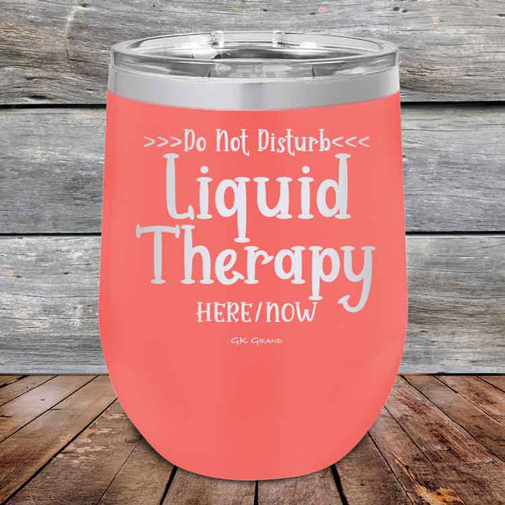 Do Not Disturb Liquid Therapy Here/Now - Powder Coated Etched Tumbler
