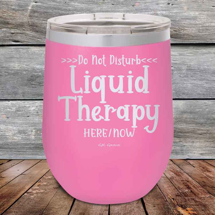 Do Not Disturb Liquid Therapy Here/Now - Powder Coated Etched Tumbler