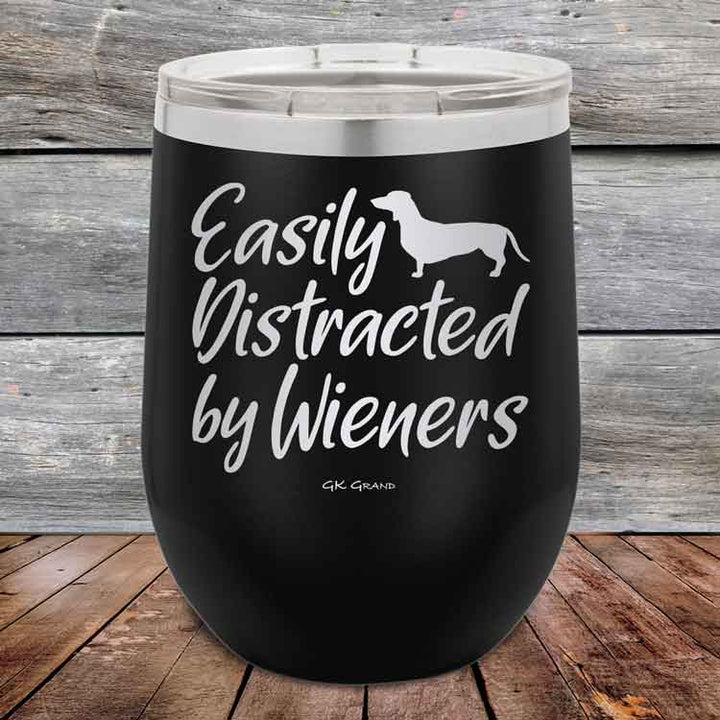 Easily Distracted by Wieners - 12 oz Powder Coated Etched Tumbler