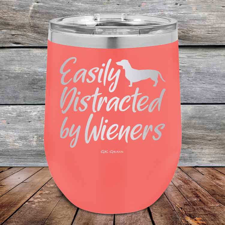 Easily Distracted by Wieners - 12 oz Powder Coated Etched Tumbler