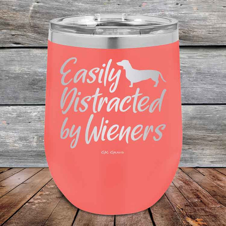 Easily Distracted by Wieners - 12 oz Powder Coated Etched Tumbler