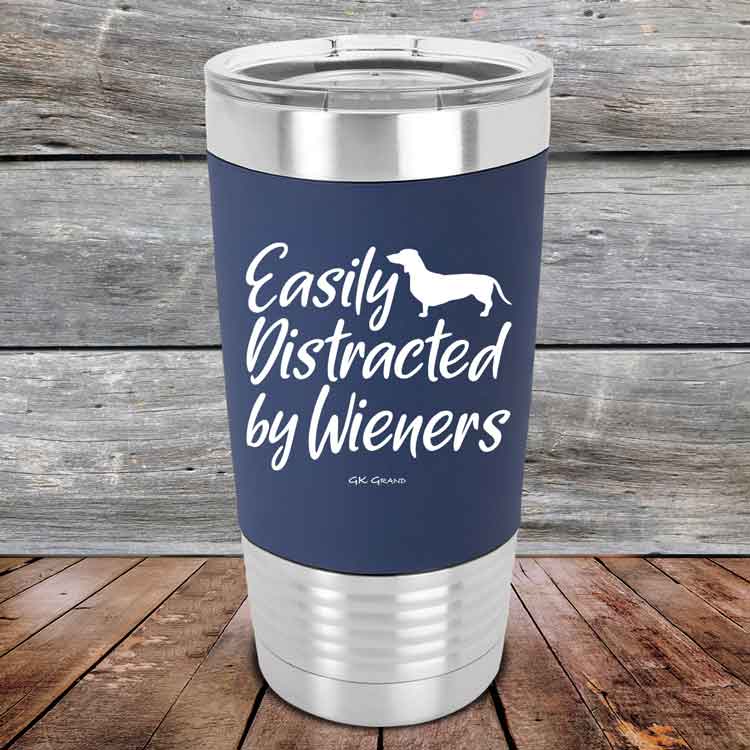 Easily Distracted by Wieners - 20 oz Premium Silicone Wrapped Engraved Tumbler