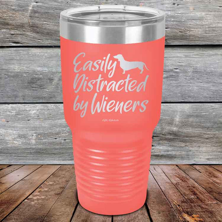 Easily Distracted by Wieners - 20 oz & 30 oz Powder Coated Etched Tumbler