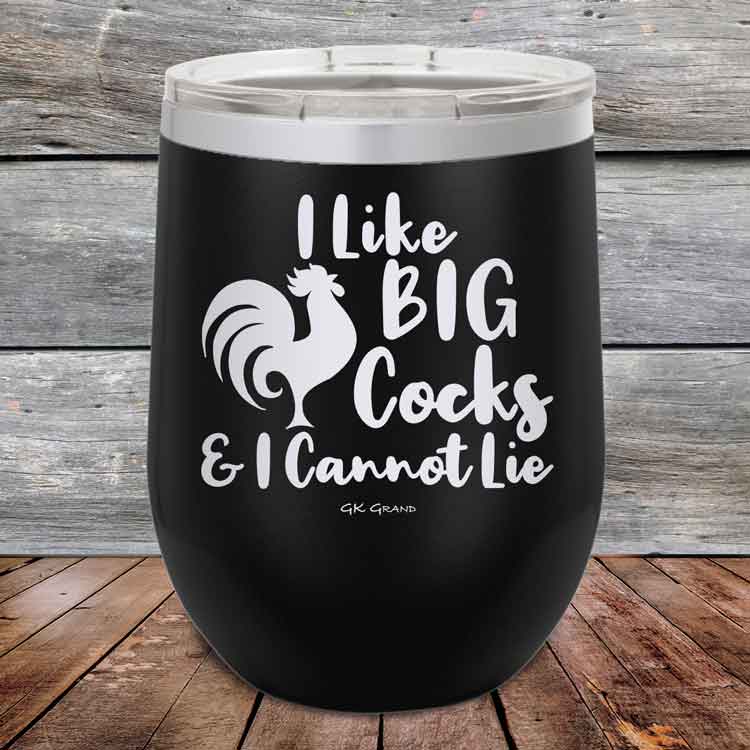 I Like BIG Cocks & I Cannot Lie - Powder Coated Etched Tumbler