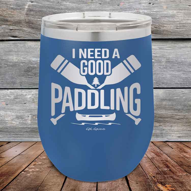 I Need a Good Paddling - 12 oz Powder Coated Etched Tumbler