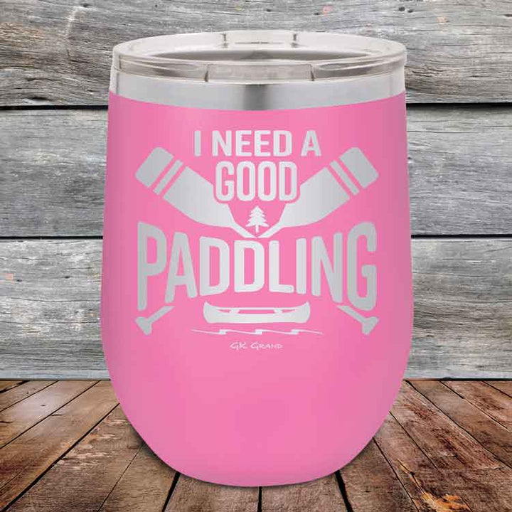 I Need a Good Paddling - 12 oz Powder Coated Etched Tumbler