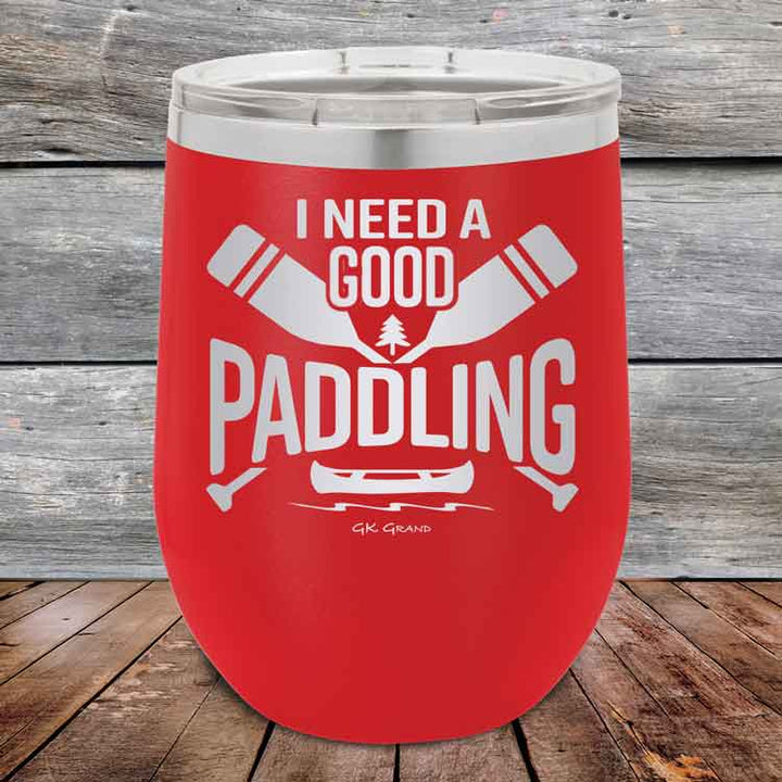 I Need a Good Paddling - 12 oz Powder Coated Etched Tumbler