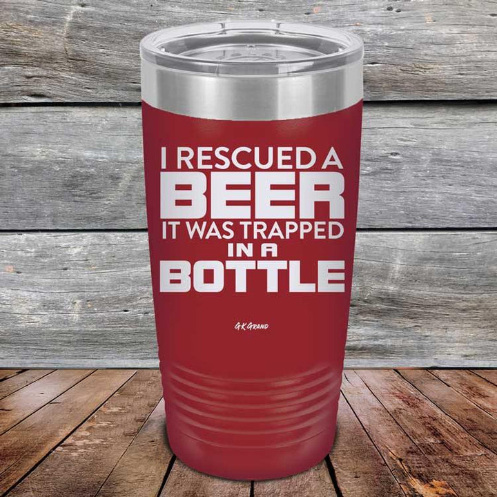 I Rescued A Beer It Was Trapped In A Bottle - Powder Coated Etched Tumbler - GK GRAND GIFTS