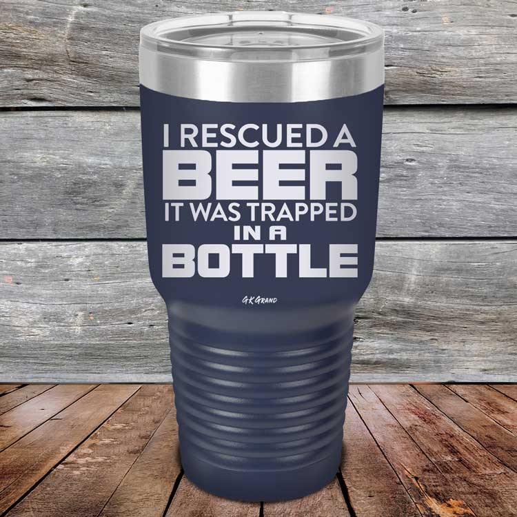 I Rescued A Beer It Was Trapped In A Bottle - Powder Coated Etched Tumbler - GK GRAND GIFTS