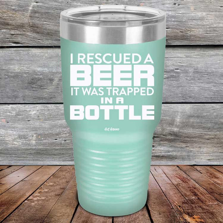 I Rescued A Beer It Was Trapped In A Bottle - Powder Coated Etched Tumbler - GK GRAND GIFTS