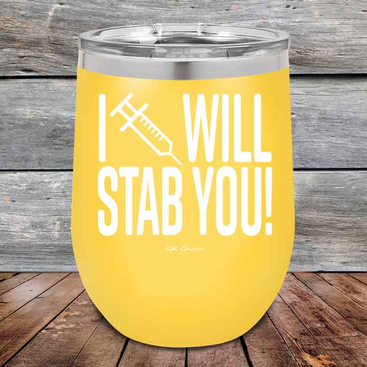 I Will Stab You! - 12 oz Powder Coated Etched Tumbler