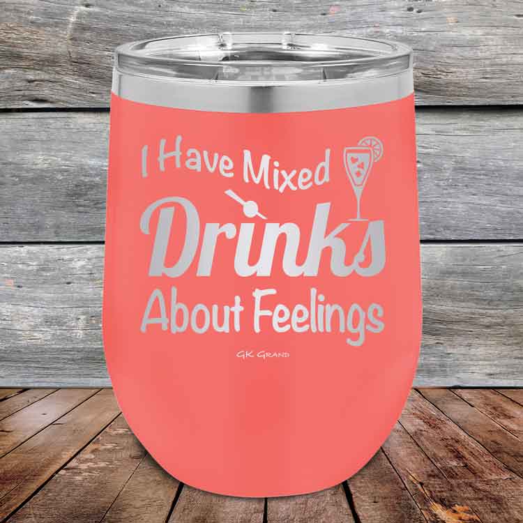 I Have Mixed Drinks About Feelings - Powder Coated Etched Tumbler
