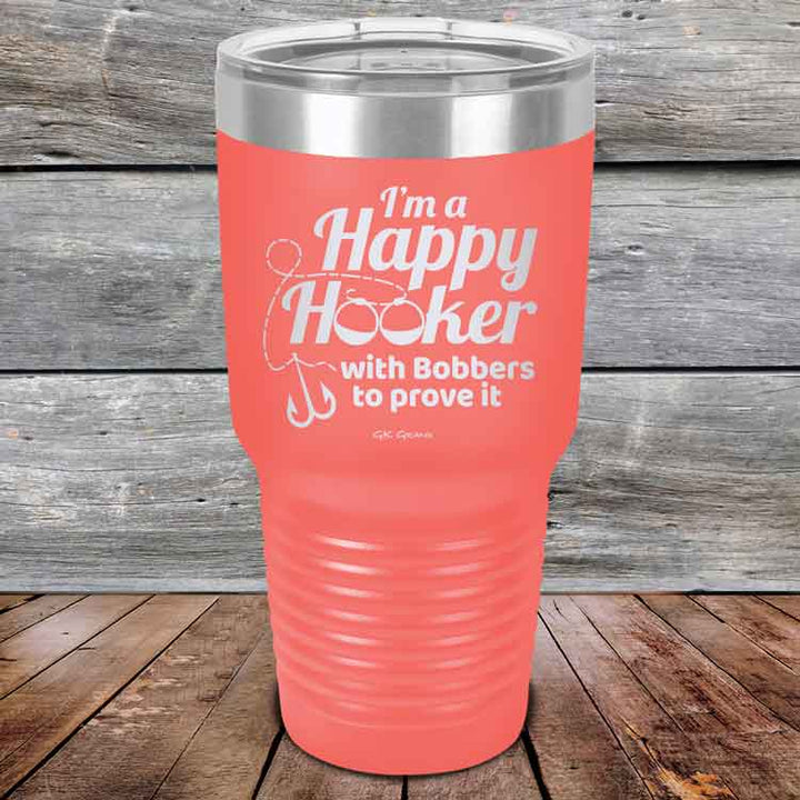 I'm a Happy Hooker with bobbers to prove it - Powder Coated Etched Tumbler