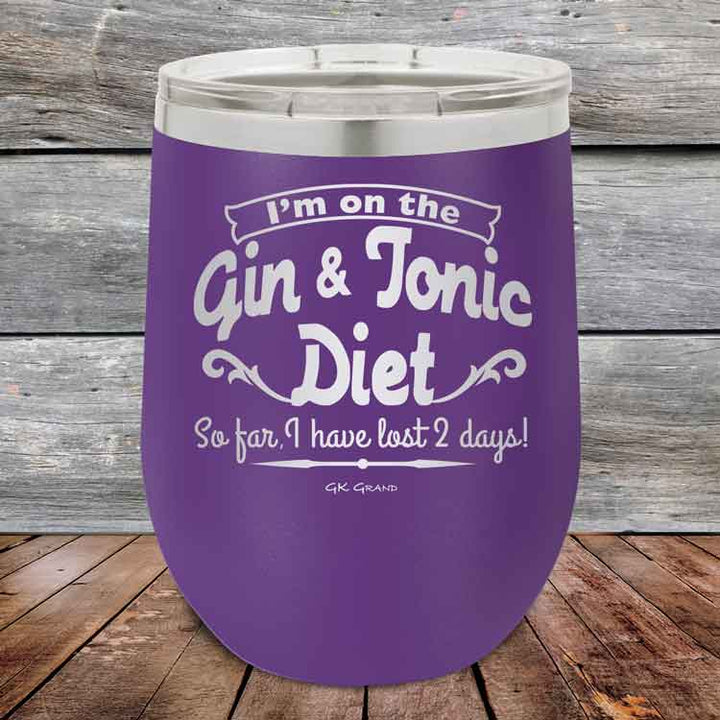 I’m on the Gin & Tonic Diet. I’ve lost 2 days! 12 oz Powder Coated Etched Tumbler