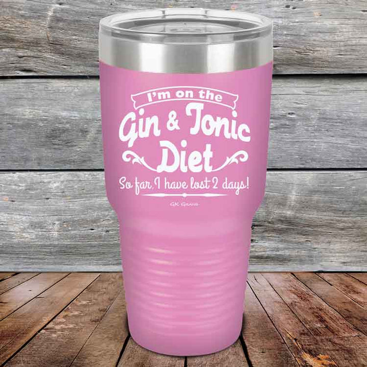 I’m on the Gin & Tonic Diet. I’ve lost 2 days! - 20 oz & 30 oz Powder Coated Etched Tumbler