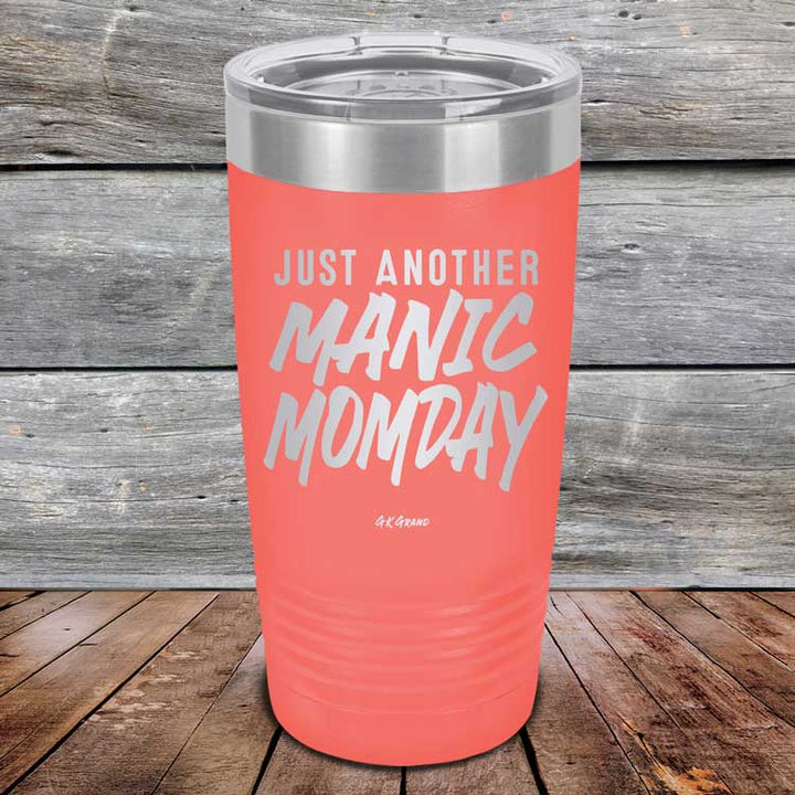Just Another MANIC MOMDAY - Powder Coated Laser Etched Tumbler