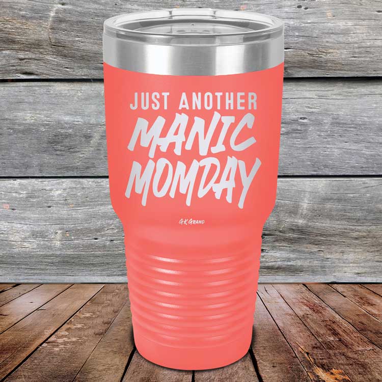 Just Another MANIC MOMDAY - Powder Coated Laser Etched Tumbler
