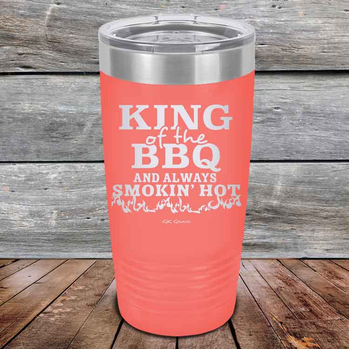 King of the BBQ Always Smokin Hot - Powder Coated Etched Tumbler
