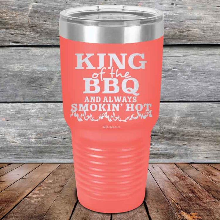King of the BBQ Always Smokin Hot - Powder Coated Etched Tumbler