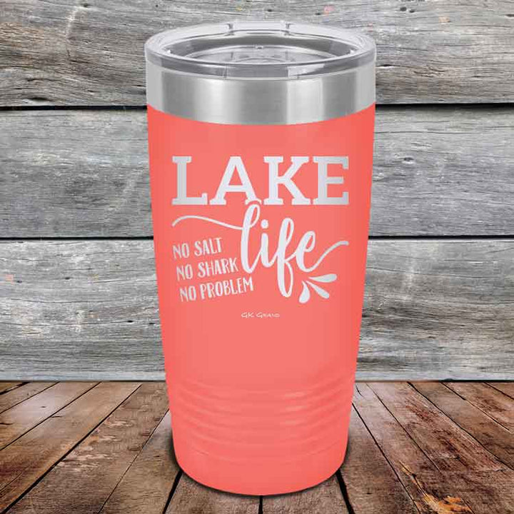 Lake Life No Salt No Shark No Problem - Powder Coated Etched Tumbler