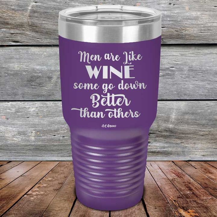 Men Are Like WINE Some Go Down Better Than Others - Powder Coated Etched Tumbler