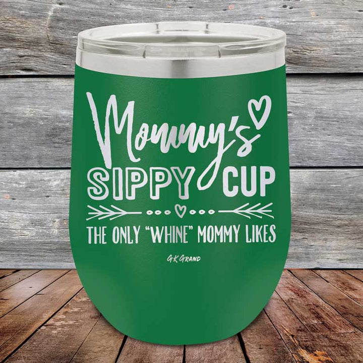 Mommy's Sippy Cup The Only "Whine" Mommy Likes - Powder Coated Etched Tumbler