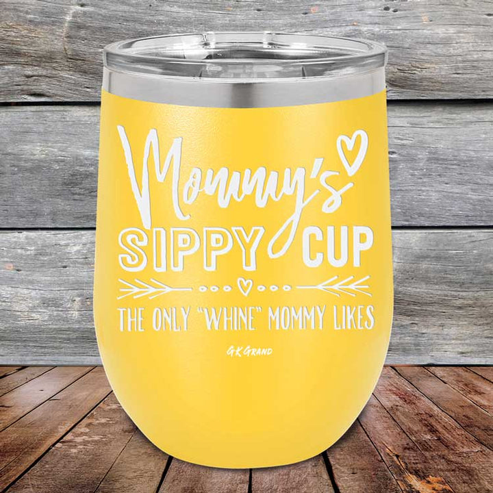Mommy's Sippy Cup The Only "Whine" Mommy Likes - Powder Coated Etched Tumbler