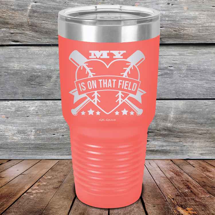 My Heart is on that field (Baseball Mom Dad) - Powder Coated Etched Tumbler