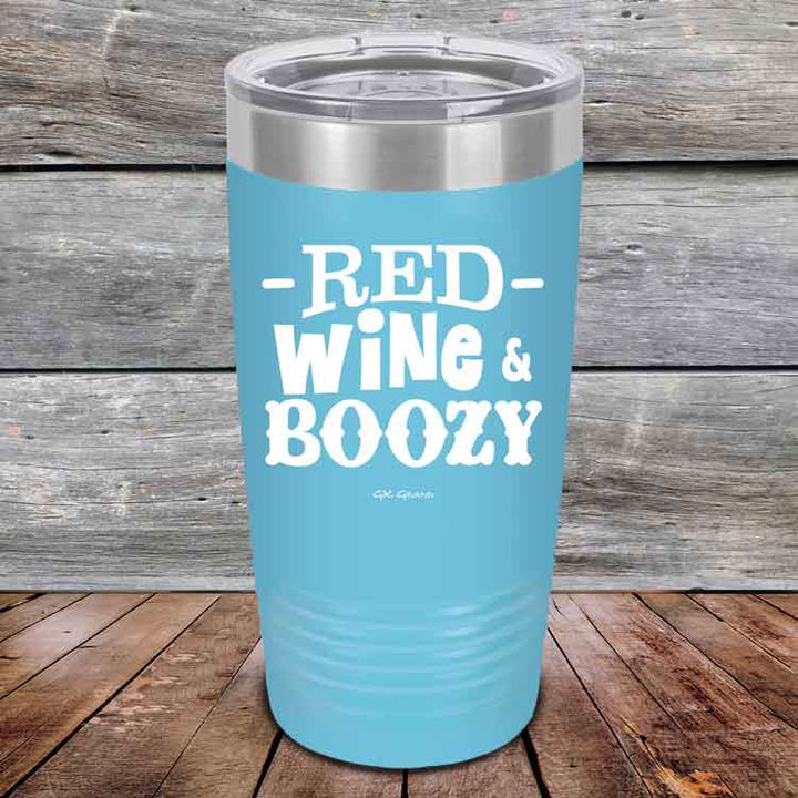 Red Wine & Boozy - 20 oz & 30 oz Powder Coated Etched Tumbler