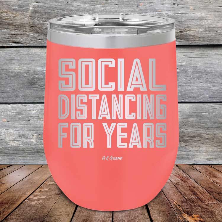 Social Distancing For Years - Powder Coated Etched Tumbler - GK GRAND GIFTS