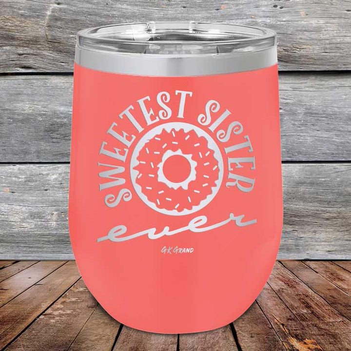 Sweetest Sister Ever - Powder Coated Etched Tumbler