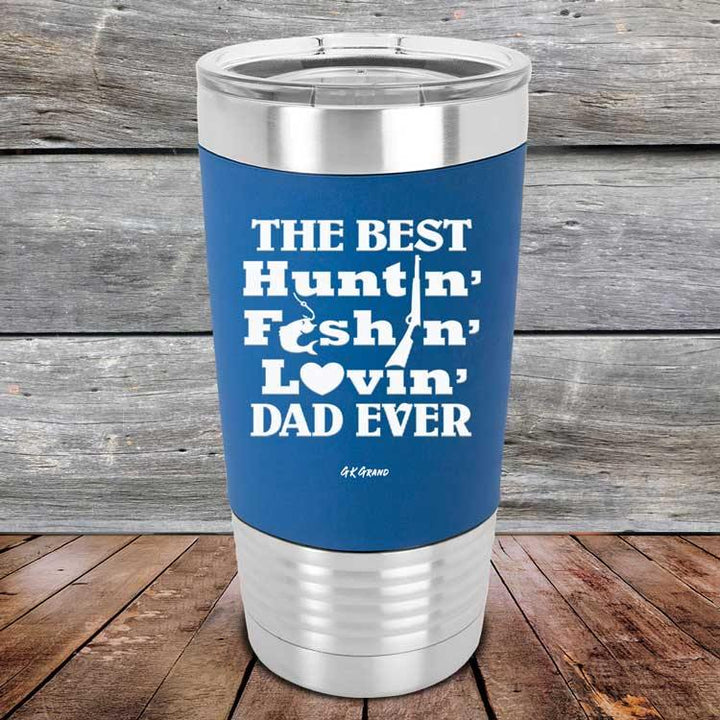 Best Huntin' Fishin' Lovin' Dad Ever Love You Always - Premium Silicone Wrapped Engraved Tumbler - GK GRAND GIFTS